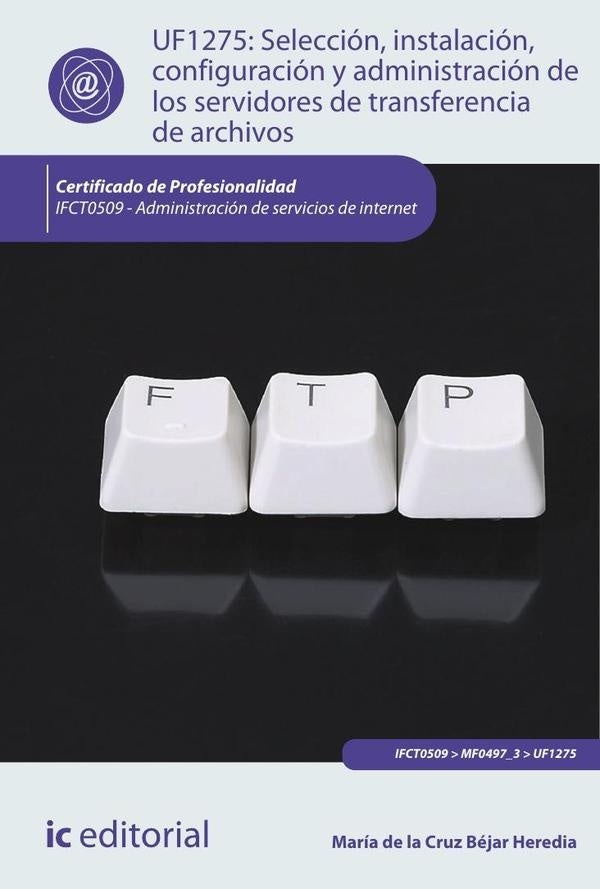 Seleccion, instalacion, configuracion y administracion de los servidores de transferencia de archivo | Maria de la Cruz Bejar Heredia