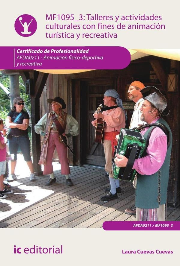 Talleres y actividades culturales con fines de animacion turistica y recreativa. AFDA0211 - Animacio | Laura Cuevas Cuevas