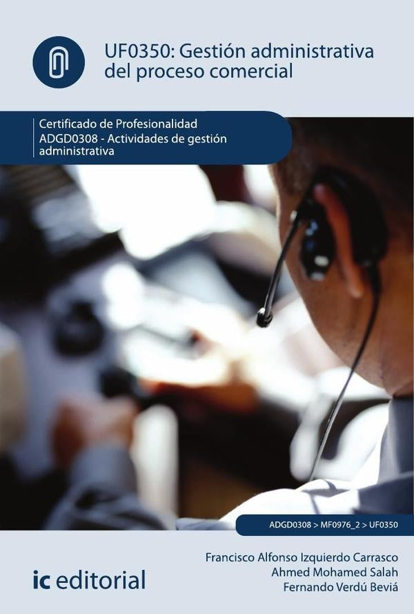Gestion administrativa del proceso comercial. ADGD0308 - Actividades de gestion administrativa | Fernando Verdu Bevia