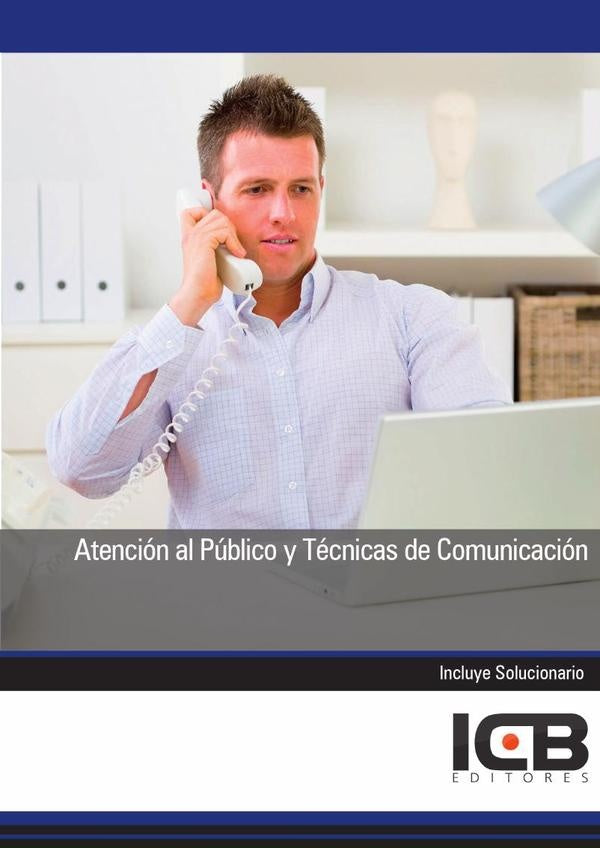 Atencion al Publico y Tecnicas de Comunicacion | ICB Editores
