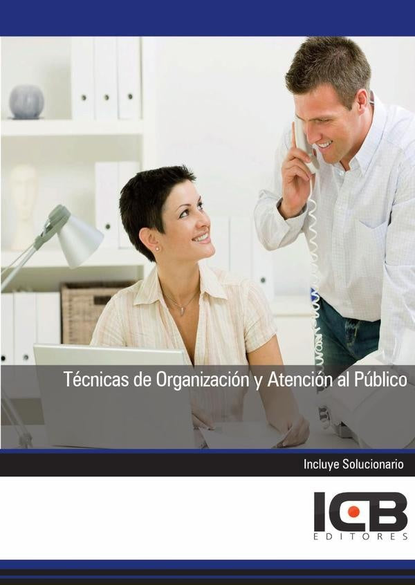 Tecnicas de Organizacion y Atencion al Publico | ICB Editores