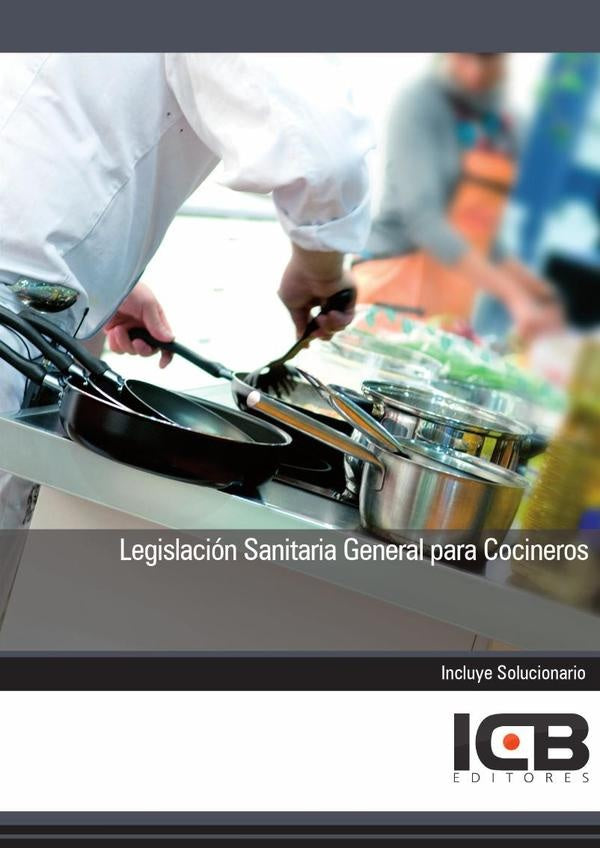 Legislacion Sanitaria General para Cocineros | ICB Editores