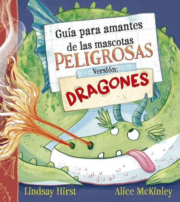 Guía para amantes de las mascotas peligrosas. Versión: dragones
| Lindsay Hirst