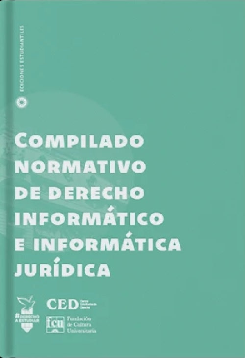 Compilado normativo de derecho informático e informática jurídica | CED
