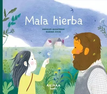 Mala hierba
| ÁNGELES QUINTEROS