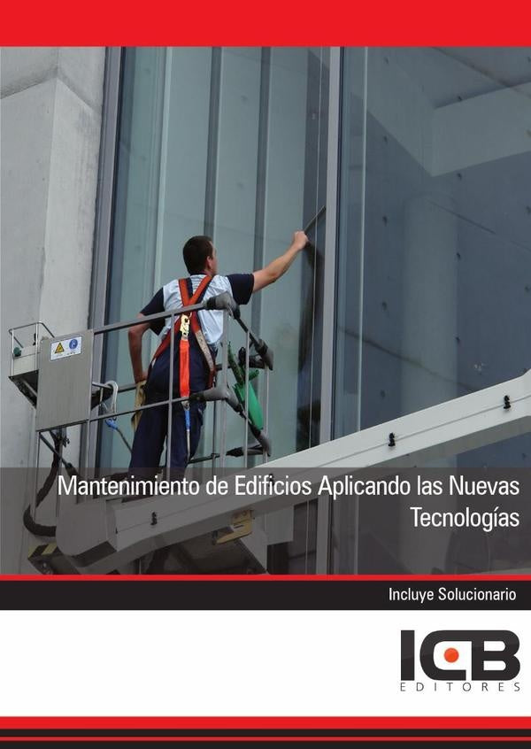 Mantenimiento de Edificios Aplicando las Nuevas Tecnologias | Editores ICB