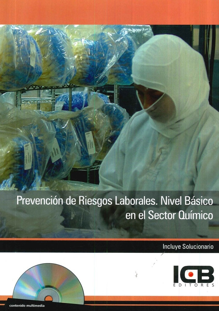 Prevencion de Riesgos Laborales. Nivel Basico en el Sector Quimico | Editores ICB