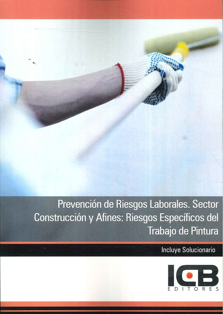 Prevencion de Riesgos Laborales. Sector Construccion y Afines: Riesgos Especificos del Trabajo de Pi | Editores ICB
