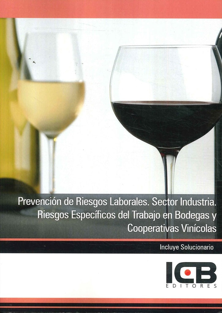 Prevencion de Riesgos Laborales. Sector Industria. Riesgos Especificos del Trabajo en Bodegas y Coop | Editores ICB