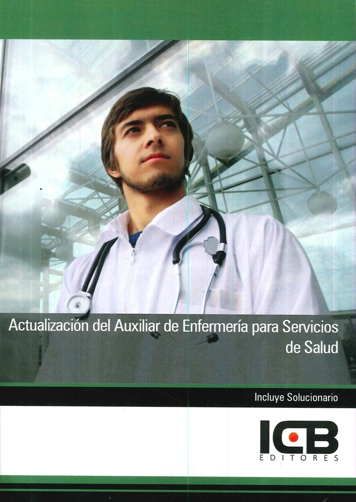 Actualizacion del Auxiliar de Enfermeria para Servicios de Salud | Editores ICB