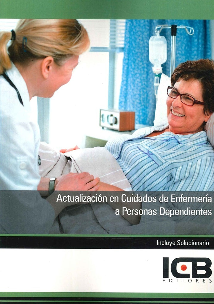 Actualizacion en Cuidados de Enfermeria a Personas Dependientes | Editores ICB