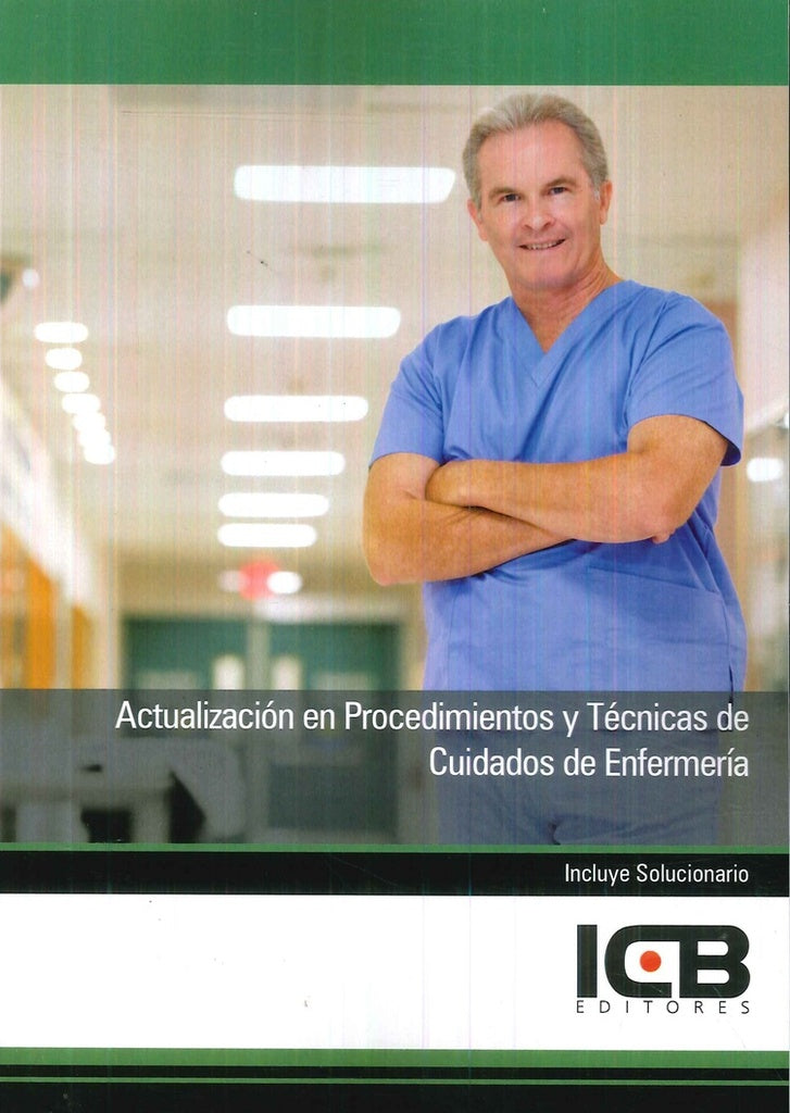 Actualizacion en Procedimientos y Tecnicas de Cuidados de Enfermeria | Editores ICB