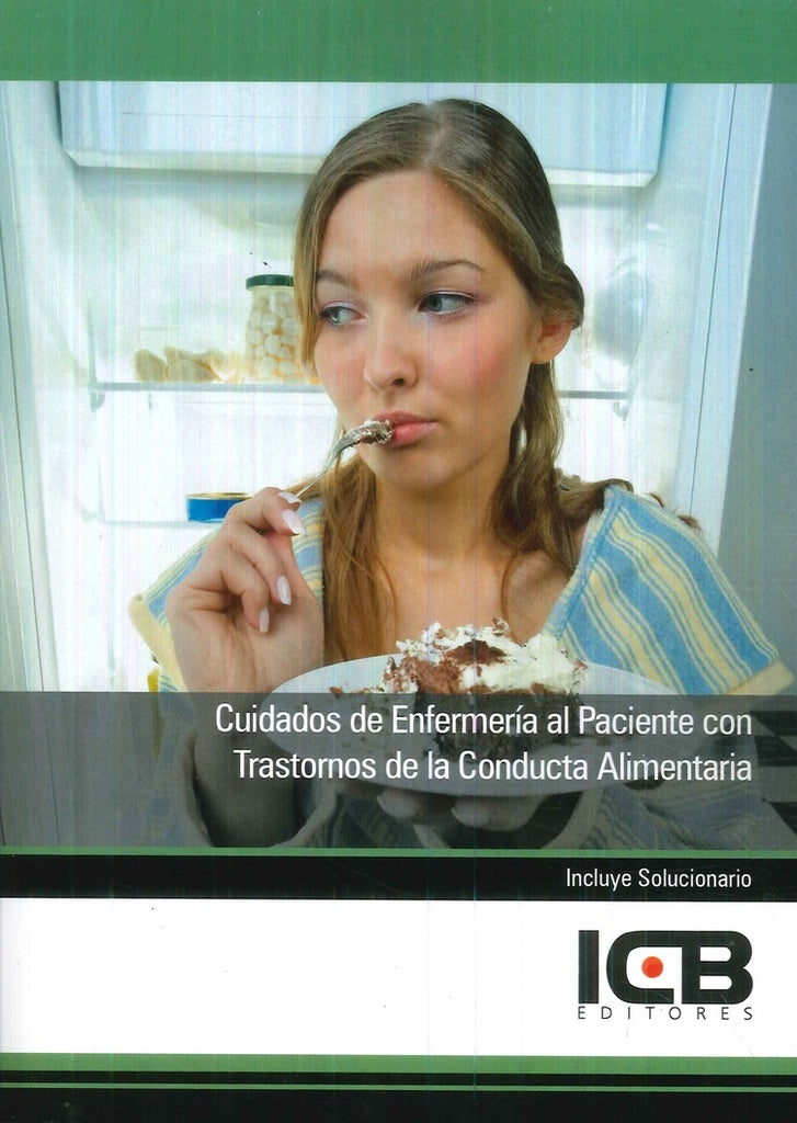 Cuidados de Enfermeria al Paciente con Trastornos de la Conducta Alimentaria | Editores ICB