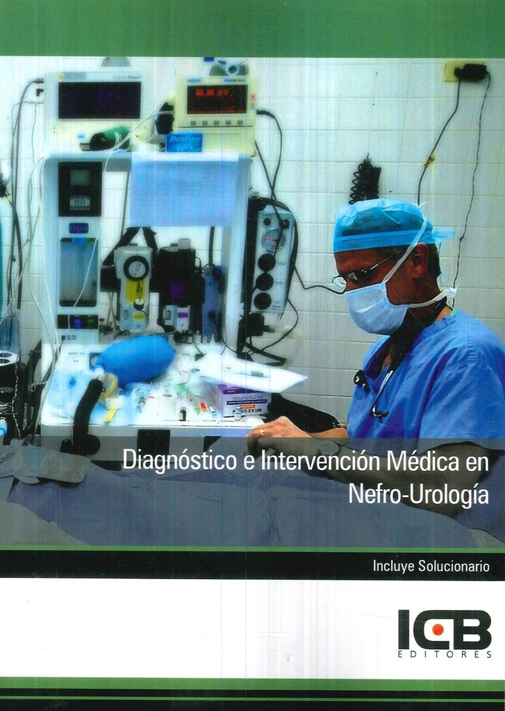 Diagnostico e Intervencion Medica en Nefro-Urologia | Editores ICB