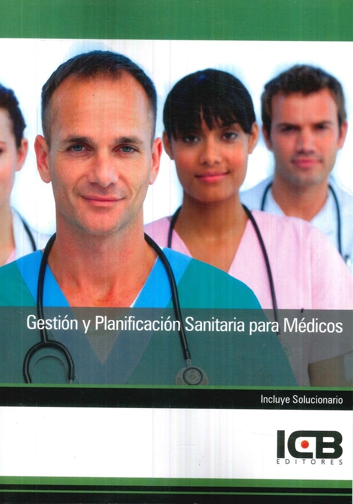Gestion y Planificacion Sanitaria para Medicos | Editores ICB