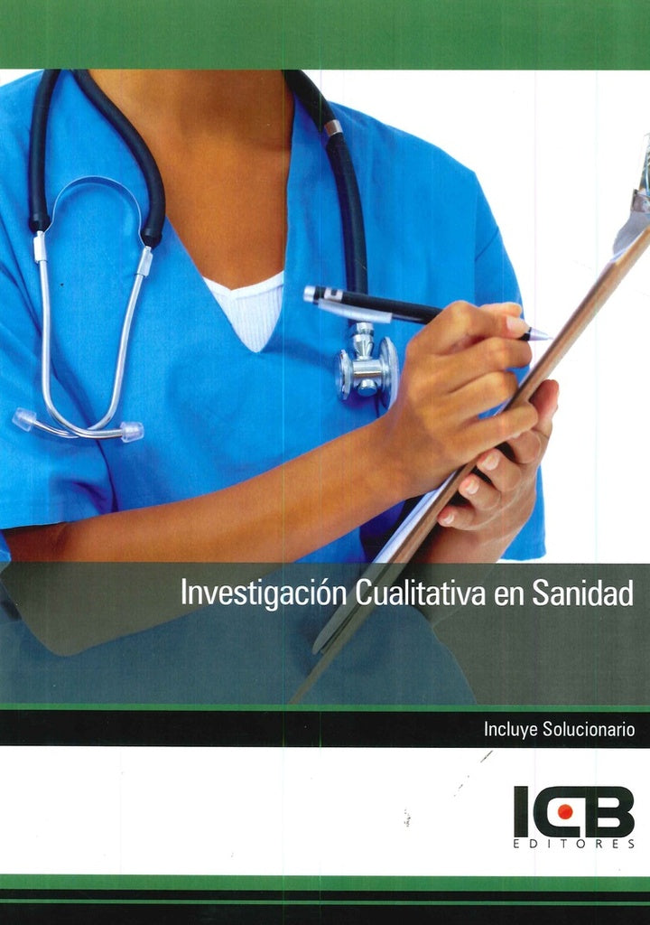 Investigacion Cualitativa en Sanidad | Editores ICB