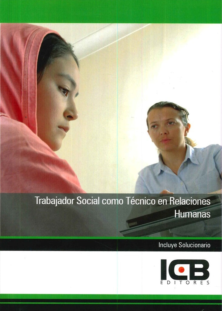 Trabajador Social Como Tecnico en Relaciones Humanas | Editores ICB