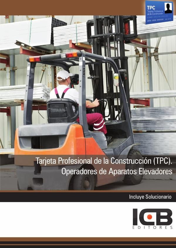 Tarjeta Profesional de la Construccion (Tpc). Operadores de Aparatos Elevadores | Editores ICB