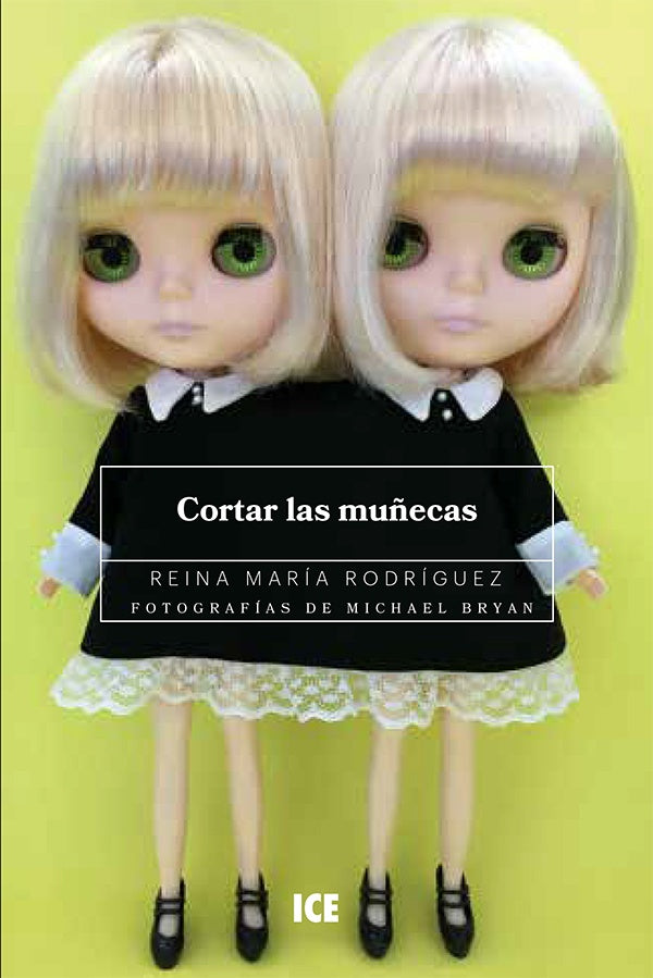 Cortar las mu?ecas | Reina Maria Rodriguez
