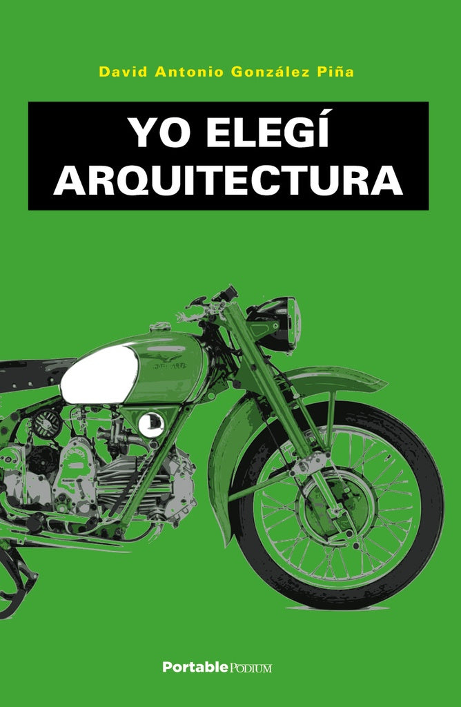 Yo elegi arquitectura | David Antonio Gonzalez Pi?a