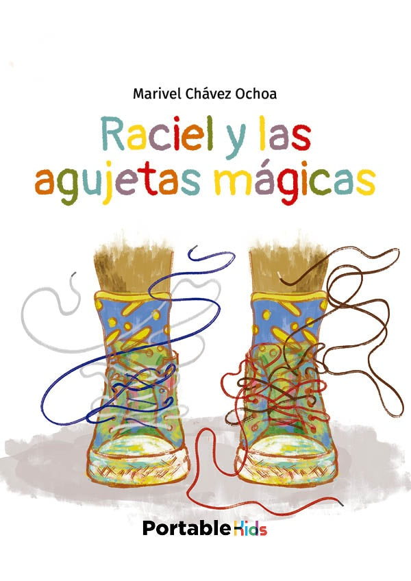 Raciel y las agujetas magicas | Marivel Chavez Ochoa