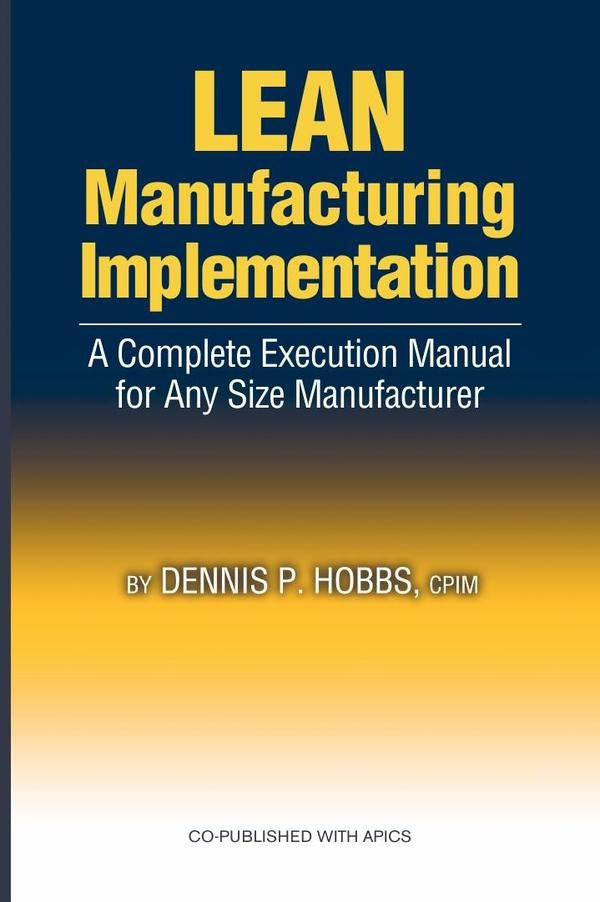 Lean Manufacturing Implementation | Dennis P. Hobbs