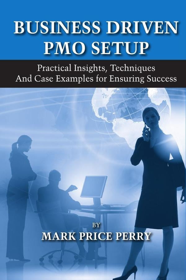 Business Driven PMO Setup | Mark Price Perry