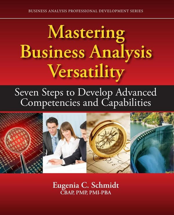 Mastering Business Analysis Versatility | Eugenia Schmidt