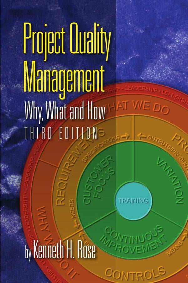 Project Quality Management, 3rd Edition | Kenneth Rose
