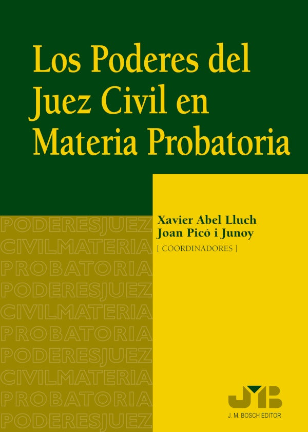 Los poderes del juez civil en materia probatoria. | Joan Pico i Junoy