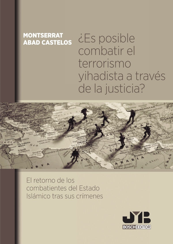 ?Es posible combatir el terrorismo yihadista a traves de la justicia? | Montserrat Abad Castelos