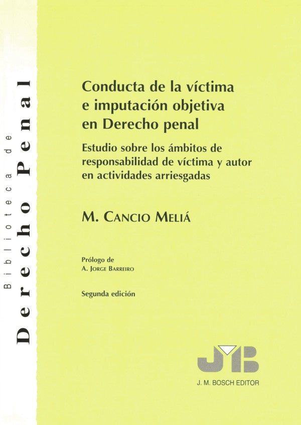 Conducta de la victima e imputacion objetiva en Derecho penal | Manuel Cancio Melia
