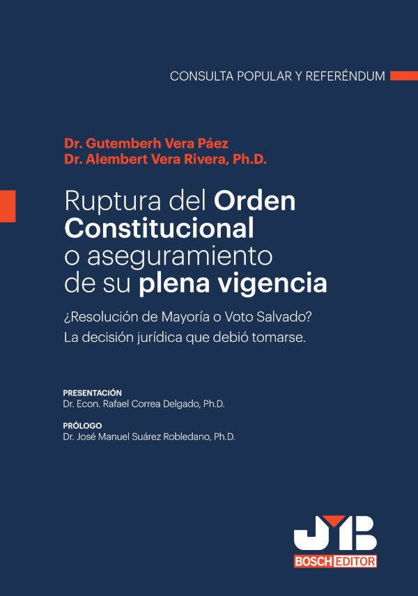 Ruptura del orden constitucional o aseguramiento de su plena vigencia | Gutemberh Vera Paez