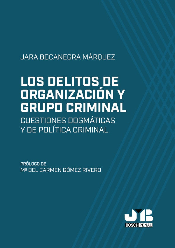 Los delitos de organizacion y grupo criminal | Jara Bocanegra Marquez