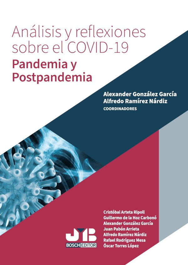 Analisis y reflexiones sobre el COVID-19. Pandemia y Postpandemia | Alexander Gonzalez Garcia