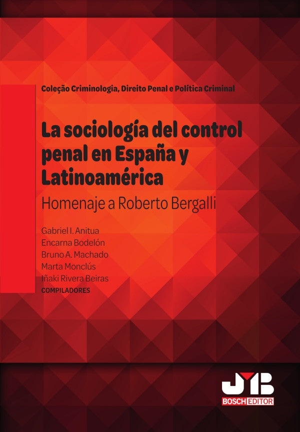 La sociologia del control penal en Espa?a y Latinoamerica. | Bruno Amaral Machado