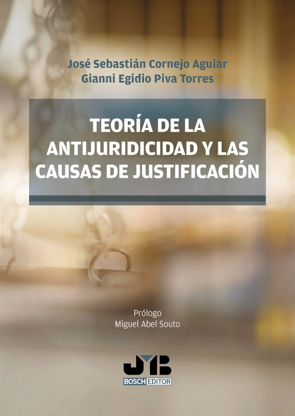 Teoria de la antijuridicidad y las causas de justificacion | Gianni Egidio Piva Torres