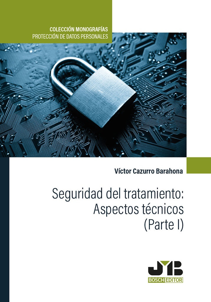 Seguridad del tratamiento: Aspectos tecnicos (Parte I) | Victor Cazurro Barahona