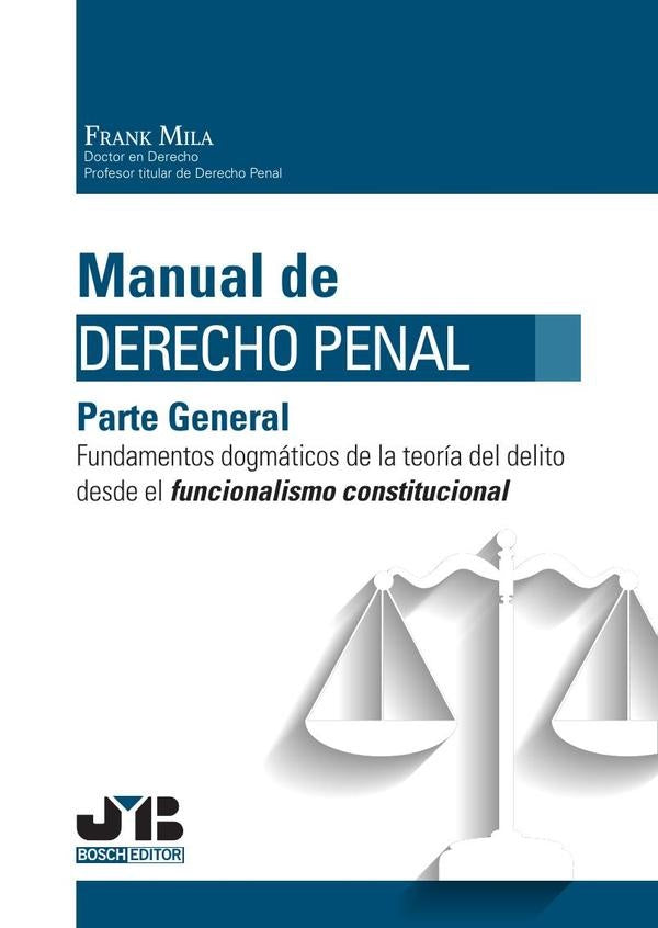 Manual de Derecho Penal. Parte General | FRANK MILA