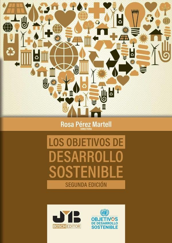 Los Objetivos de Desarrollo Sostenible (Segunda Edicion) | Rosa Perez Martell