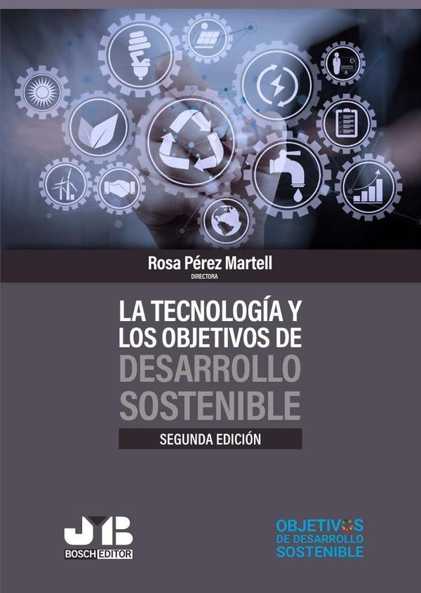 La tecnologia y los objetivos de desarrollo sostenible (Segunda edicion) | Rosa Perez Martell