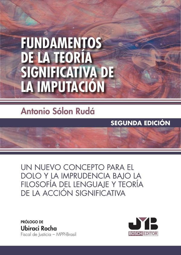 Fundamentos de la teoria significativa de la imputacion (2? edicion) | Antonio Solon Ruda
