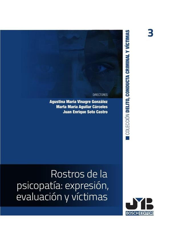 Rostros de la psicopatia: expresion, evaluacion y victimas | Marta Maria Aguilar Carceles