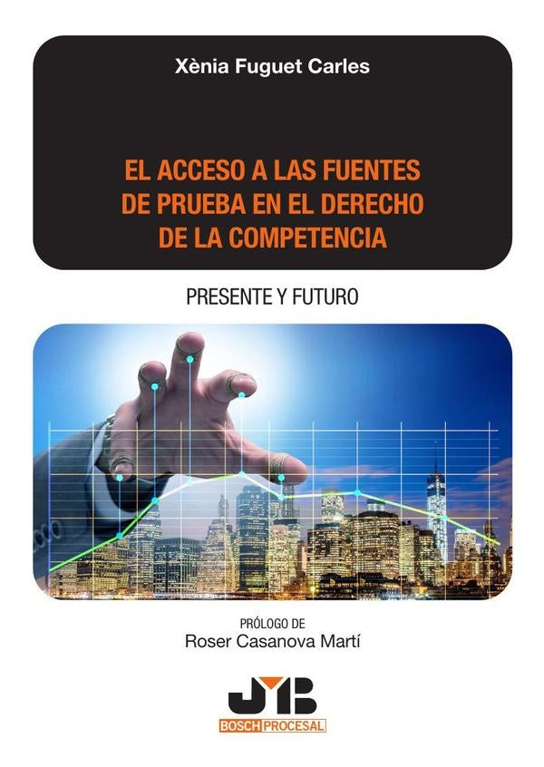 El acceso a las fuentes de prueba en el derecho de la competencia: presente y futuro | X?nia Fuguet Carles