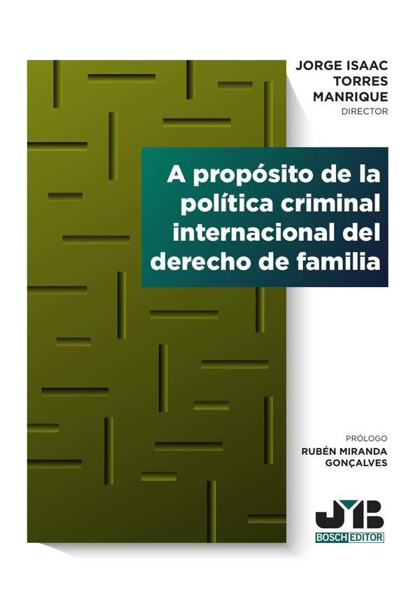 A proposito de la politica criminal internacional del derecho de familia | Jorge Isaac Torres Manrique