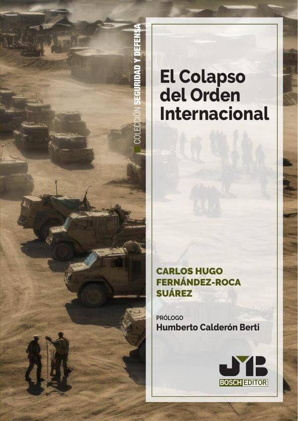 El colapso del orden internacional | Carlos Hugo Fernandez-Roca Suarez