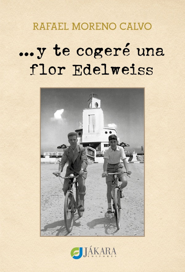 y te cogere una flor Edelweiss | Rafael Moreno Calvo