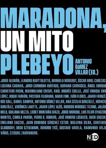 Maradona, un mito plebeyo | Varios autores