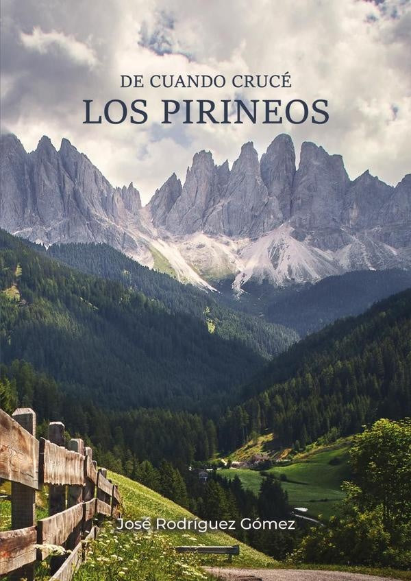 De cuando cruce los pirineos | Jose Rodriguez Gomez