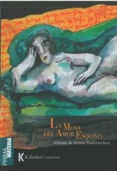 La musa del amor esquivo | Alfredo de Armas Basterrechea